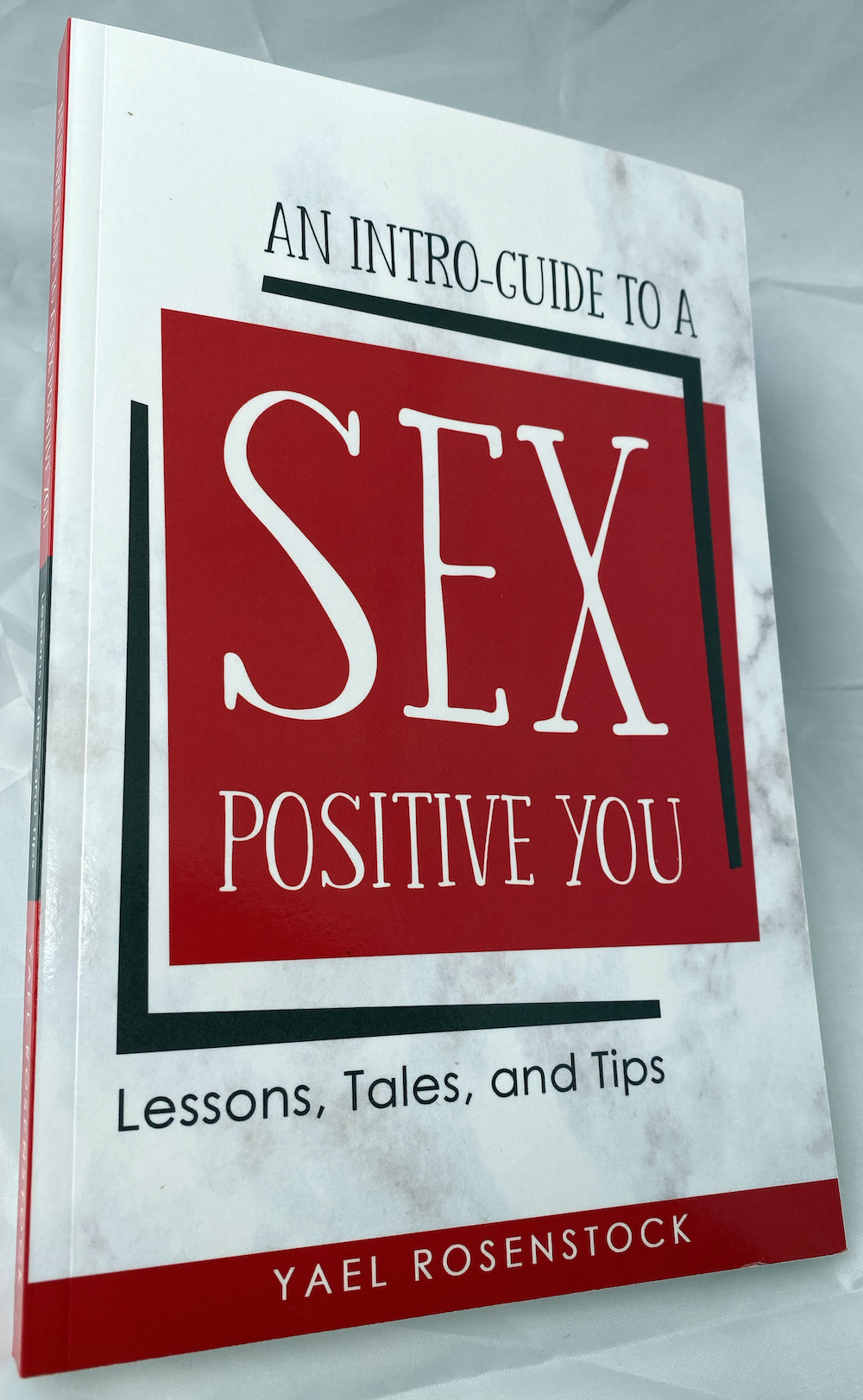 An Introguide to a Sex Positive You - Lessons, Tales, and Tips